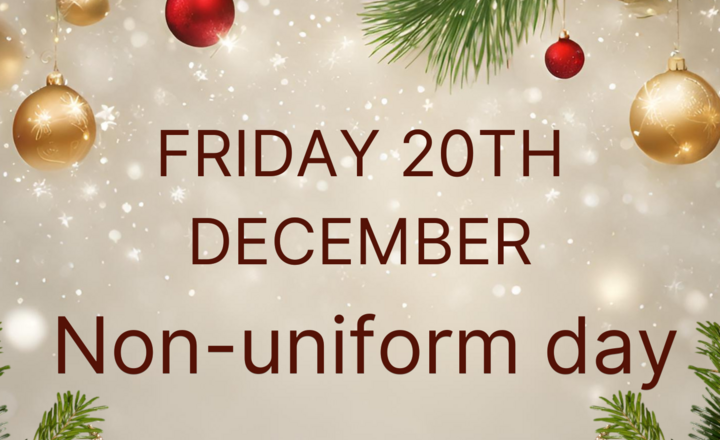 Image of Non-Uniform Day: Friday 20th December 2024