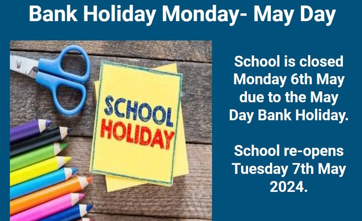Image of Bank Holiday Monday- May Day School Closure 