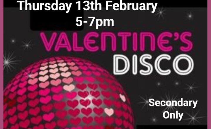 Image of Valentine's Disco- Secondary Only 