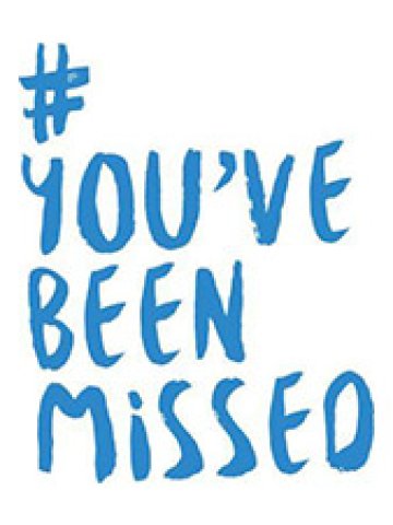 You've Been Missed