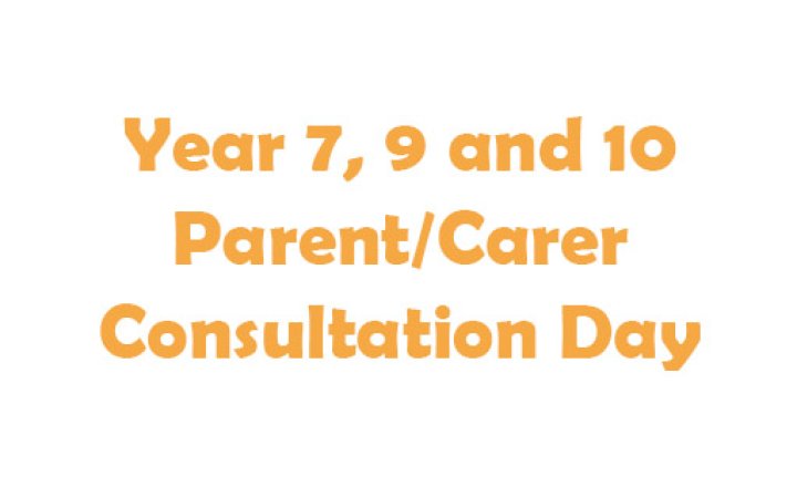 Image of Year 7, 9 and 10 Parent/Carer Consultation Day Information