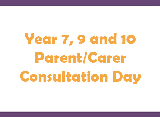 Image of Year 7, 9 and 10 Parent/Carer Consultation Day Information