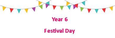 Image of Year 6 Festival Day