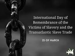 Image of International day of remembrance of the victims of slavery and the transatlantic slave trade 