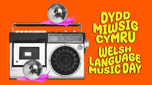 Image of Dydd Miwsig Cymru (Welsh Language Music Day) 