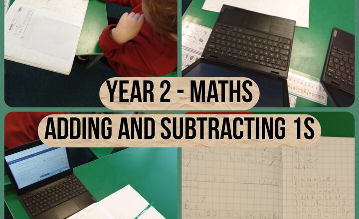 Image of Year 2 - Maths - Adding and Subtracting 1s 