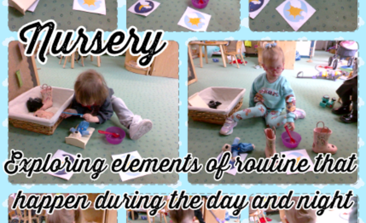 Image of Nursery - UTW - Exploring Elements Of Routine That Happen During The Day And Night