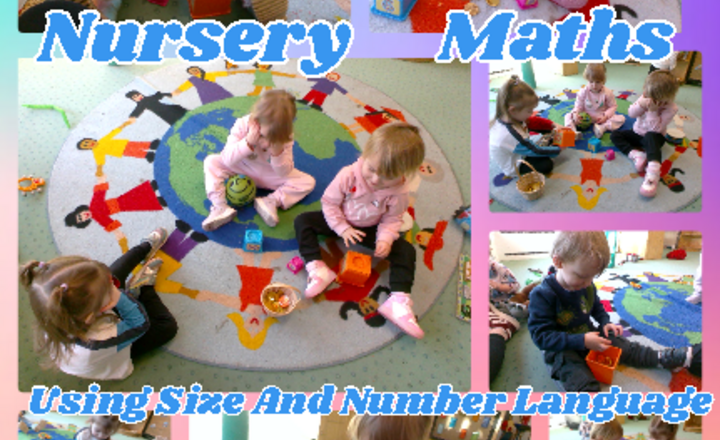 Image of Nursery - Maths - Using Size And Number Language