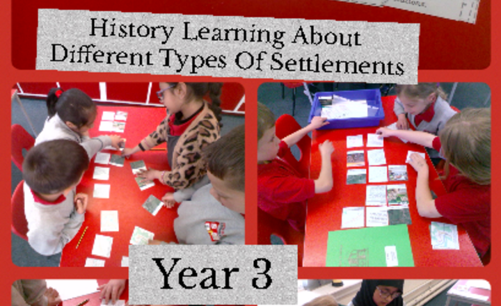 Image of Year 3 History - Looking At Different Types of Settlements