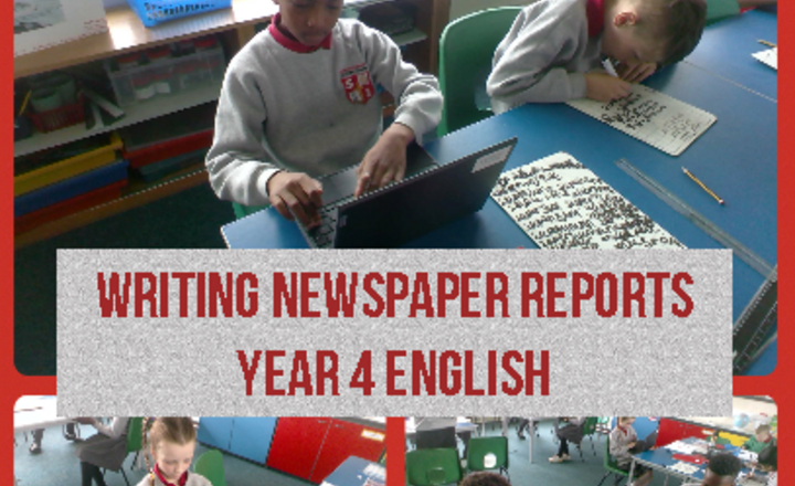 Image of Year 4 English - Writing A Newspaper Report