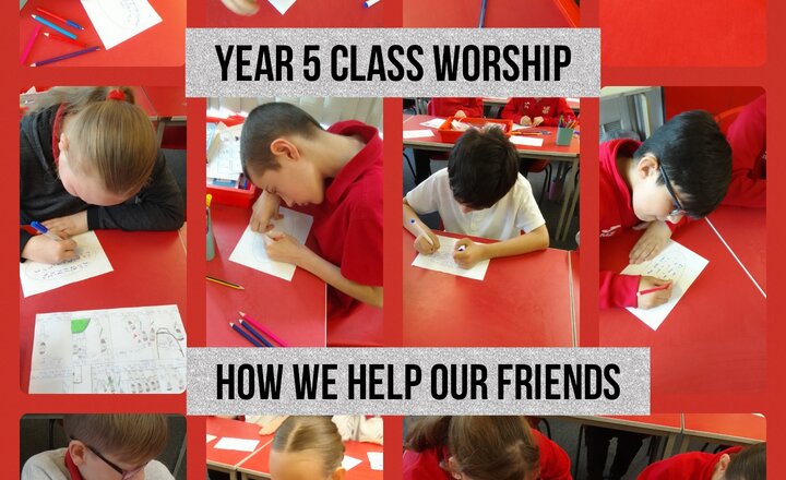 Image of Year 5 Worship - How we Help Our Friends