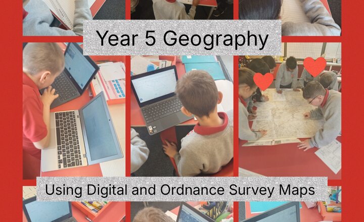 Image of Year 5 Geography - Using Digital and Ordnance Survey Maps