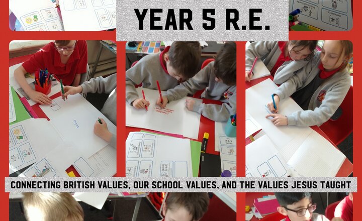 Image of Year 5 R.E. Connecting British Values, our School Values, and the Values that Jesus Taught