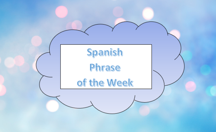 Image of Spanish Phrase of the Week