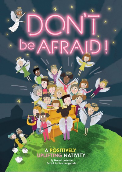 Image of 13th December: Christmas Production 'Don't be Afraid' 5.30pm Start