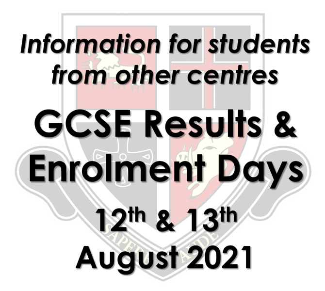 GCSE Results & Enrolment Days Guide for Students from other centres