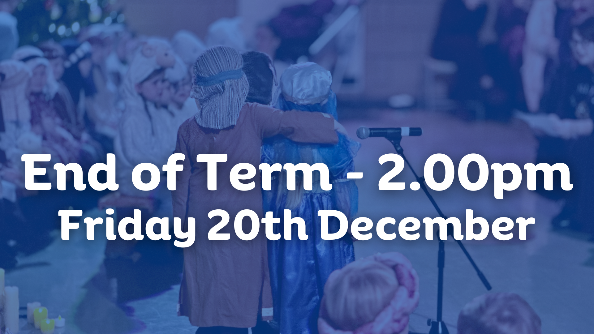 Image of End of Term - 2PM 20th December 2024