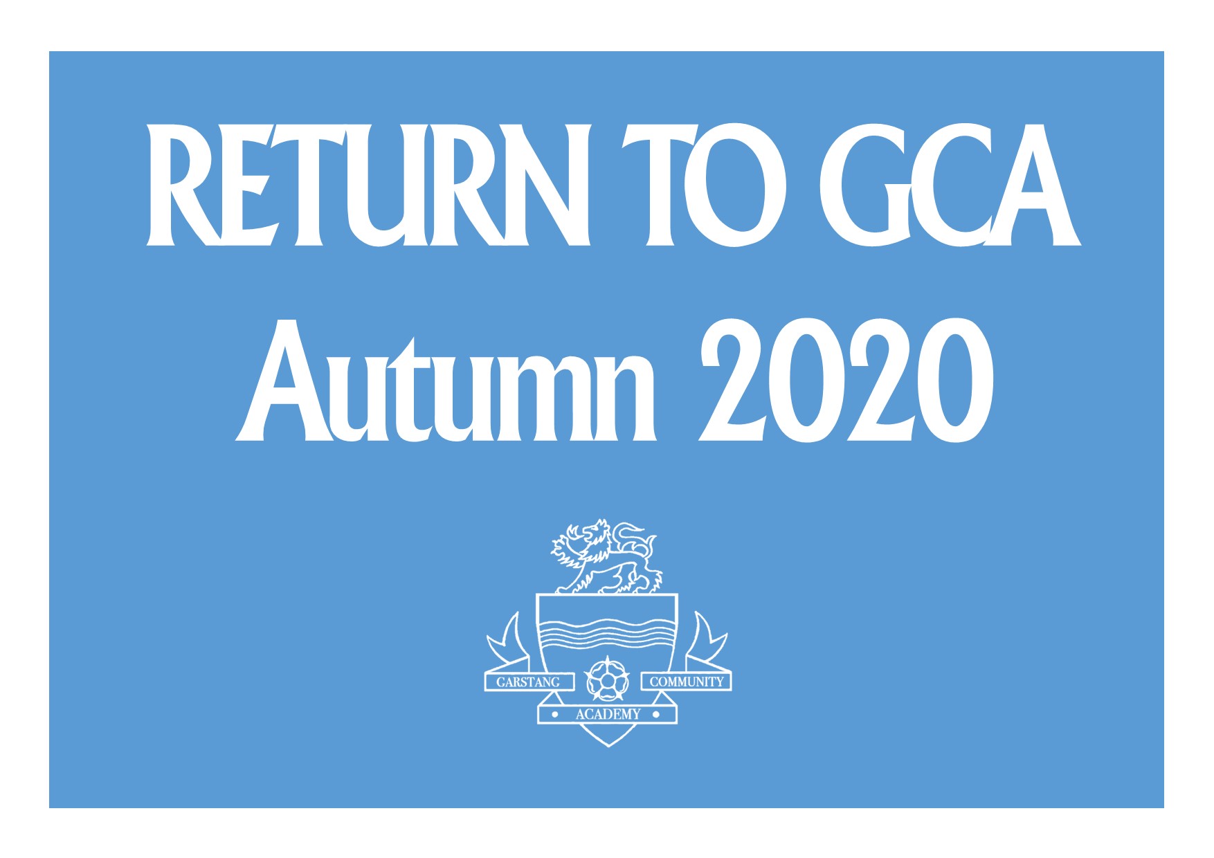 Image of RETURN TO GCA - Autumn 2020