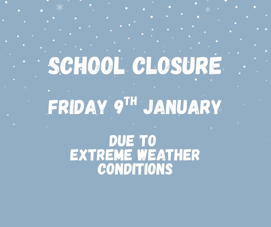 Image of SCHOOL CLOSURE - FRIDAY 9TH JAN