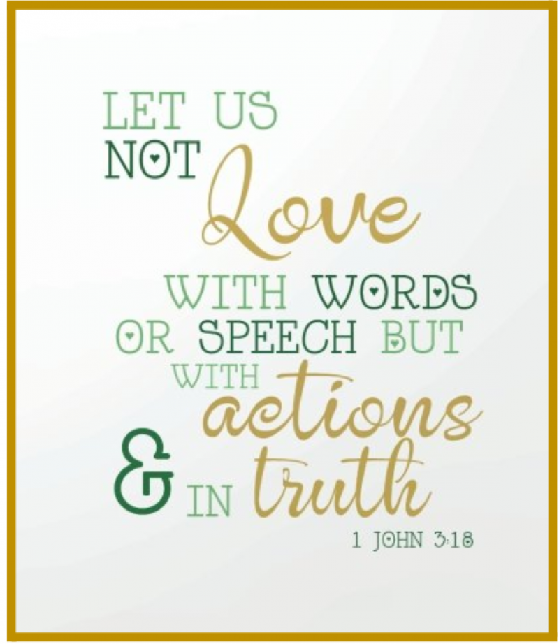 Image of Let us not love with words or speech but with actions and in truth 1 John 3:18
