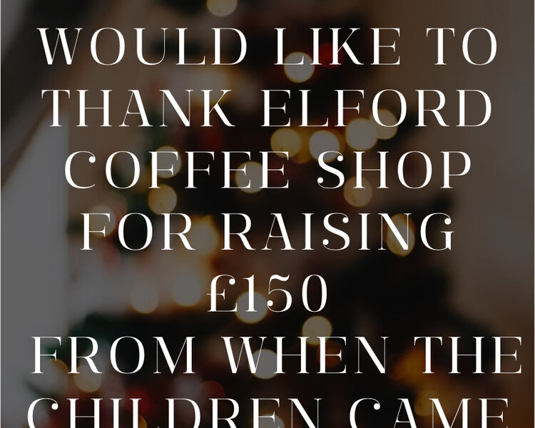 Image of A Big Thank You to Elford Coffee Shop 