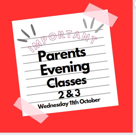 Image of Parents Evening Wednesday 11th October 2023 Classes 2 & 3