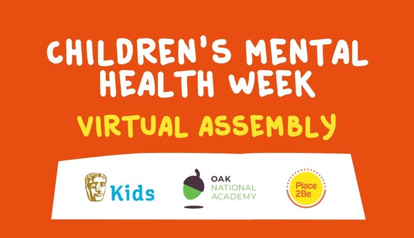 Image of Children's Mental Health Week- Live Assembly 9am Monday 1st February.