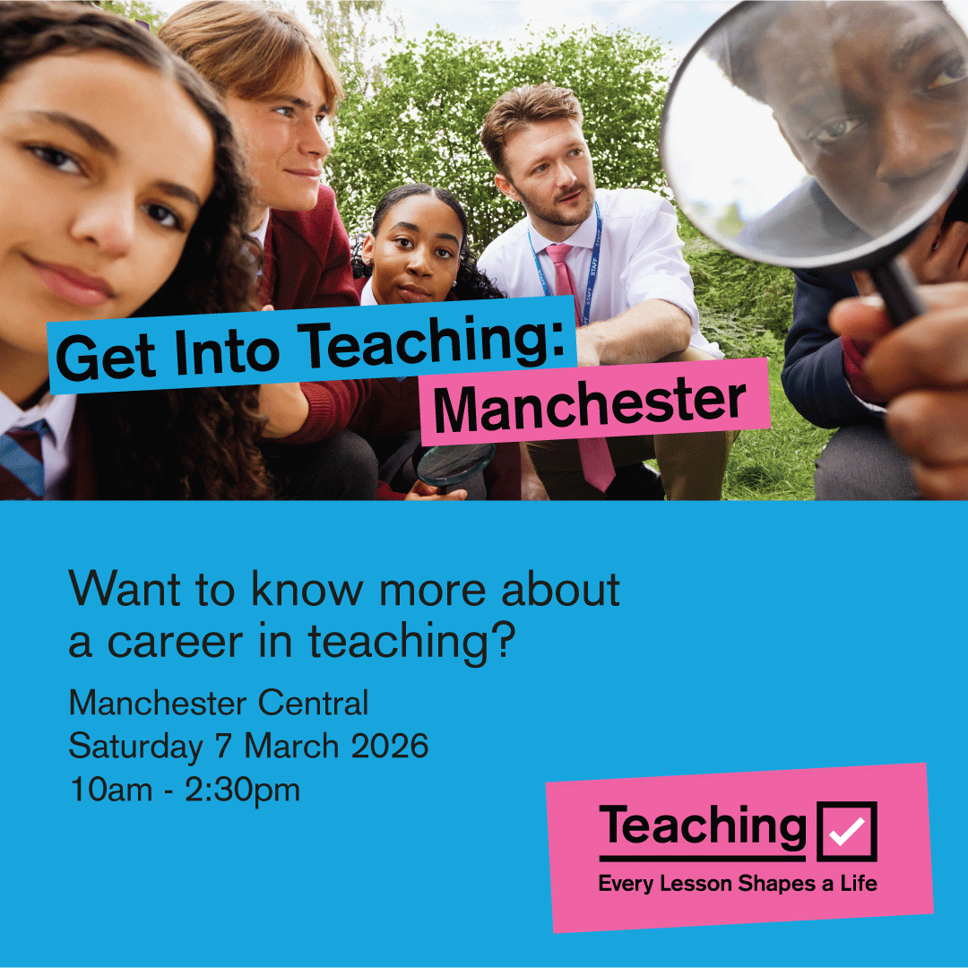 An advert for the Get into Teaching Manchester event on Saturday 7th March 2026