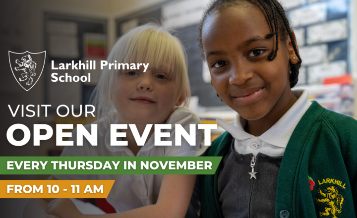 Image of Larkhill Primary Open Days 2022