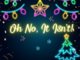 Image of Oh No, It Isn't!