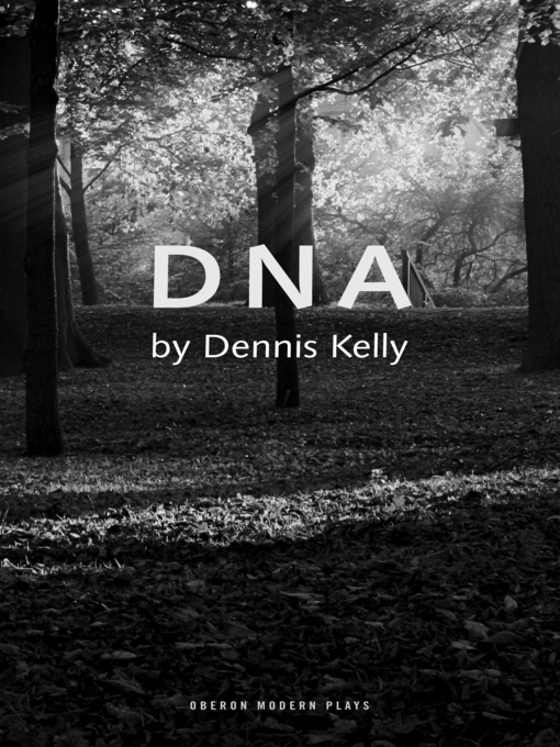 Image of Year 11 GCSE Drama Presents- DNA by Dennis Kelly