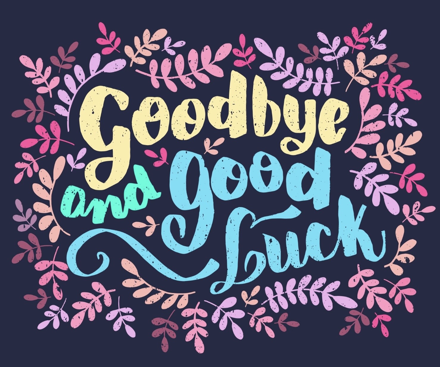 Image of Goodbye and Good Luck