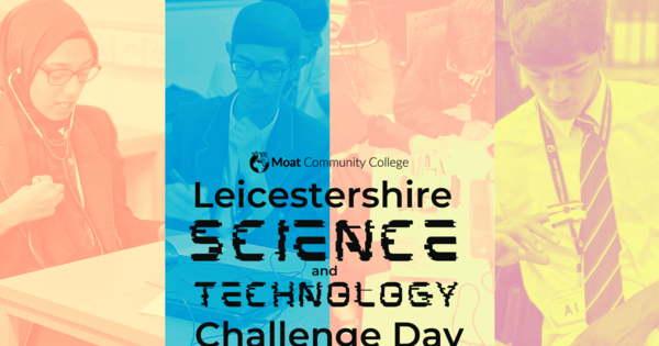 Moat students compete in Leicestershire Science and Technology ...