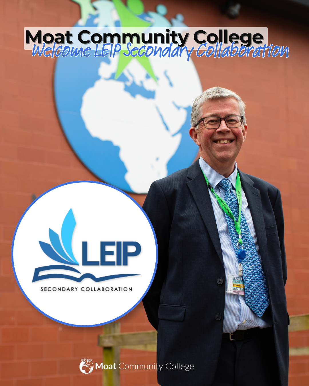 An image of the Principal standing outside Moat Community College, he is pictured smiling. Text on the image reads: Moat Community College Welcome LEIP. The LEIP logo is in the foreground an appears inside a white circle with a blue border.