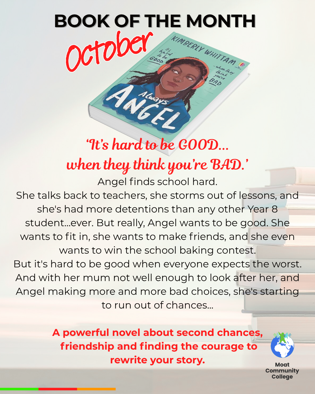 An image of the front cover of ‘Always Angel’. Text on the post reads: ‘Book of the Month October. ‘It’s hard to be GOOD...when they think you’re BAD.’ Angel finds school hard.