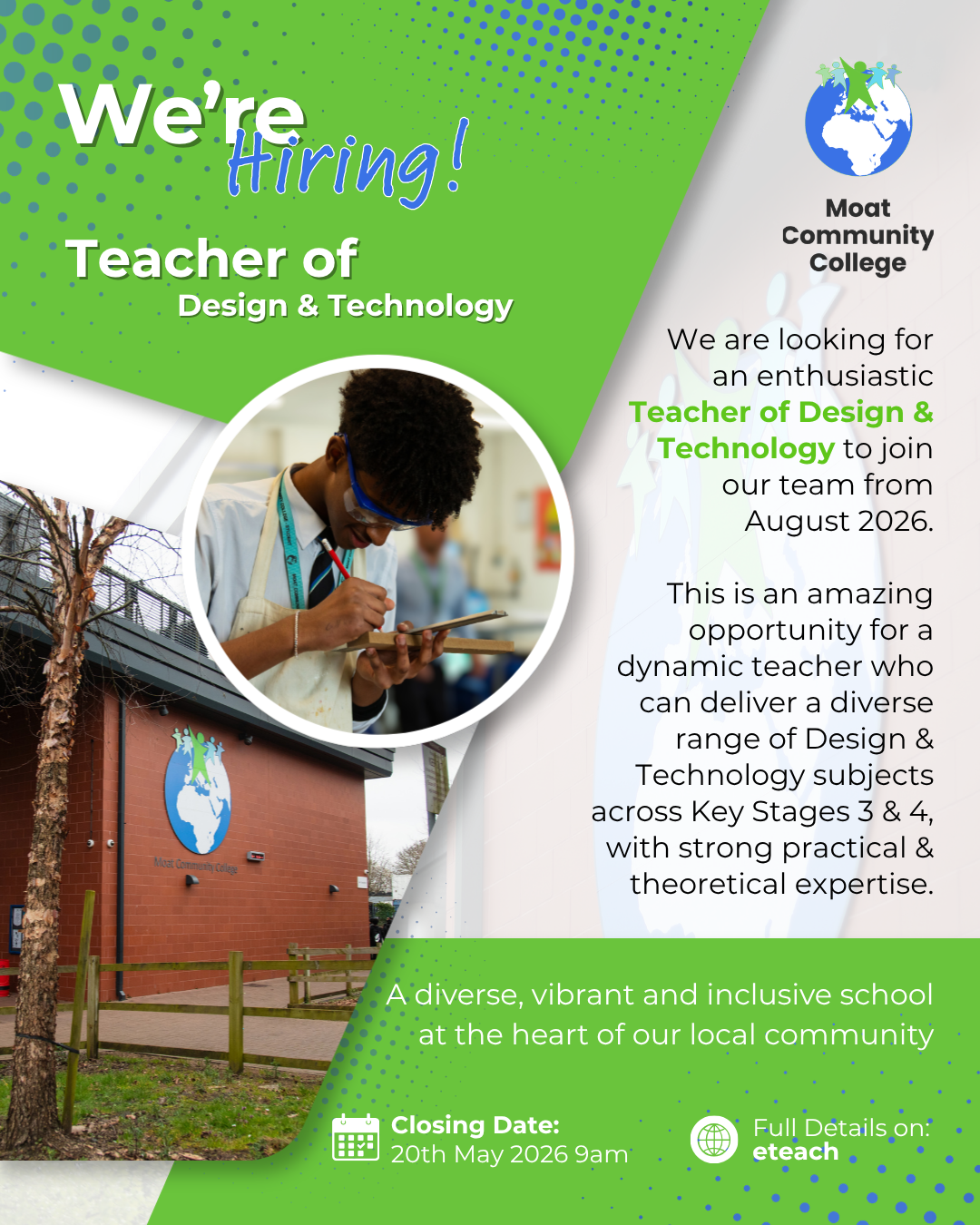 A visual featuring blocks of bright green and images of Moat Community College. The title of the visual reads: ‘We’re Hiring!’ ‘Teacher of Design & Technology’. Text on the visual states: ‘We are looking for an enthusiastic Teacher of Design & Technology.