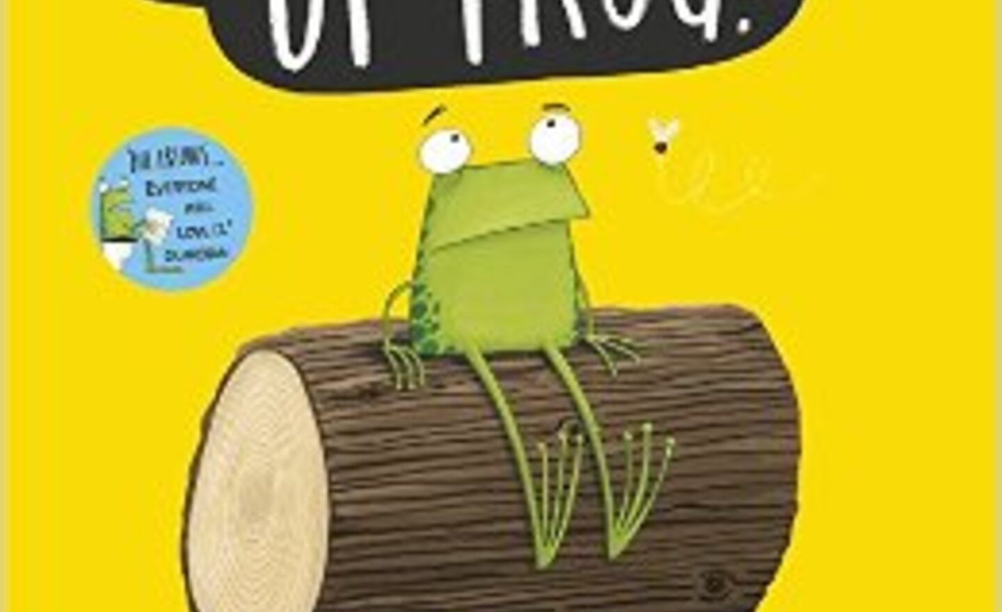 Image of 'Oi  Frog sit on a log!'