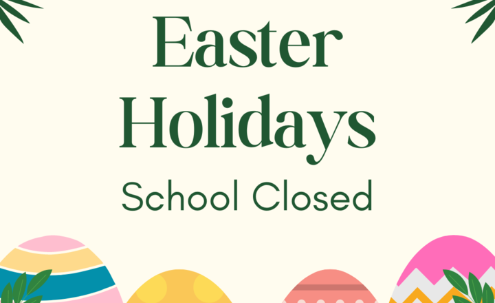 Image of Easter Holidays - School Closed