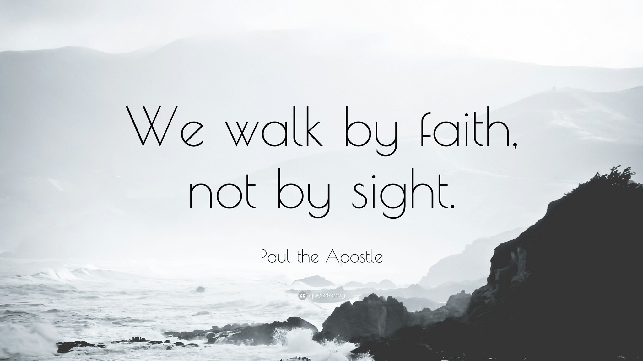 Image of 'We walk by faith, not by sight' - St Paul, the Apostle