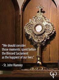 Image of "We should consider those moments spent before the Blessed Sacrament as the happiest of our lives." - St John Vianney