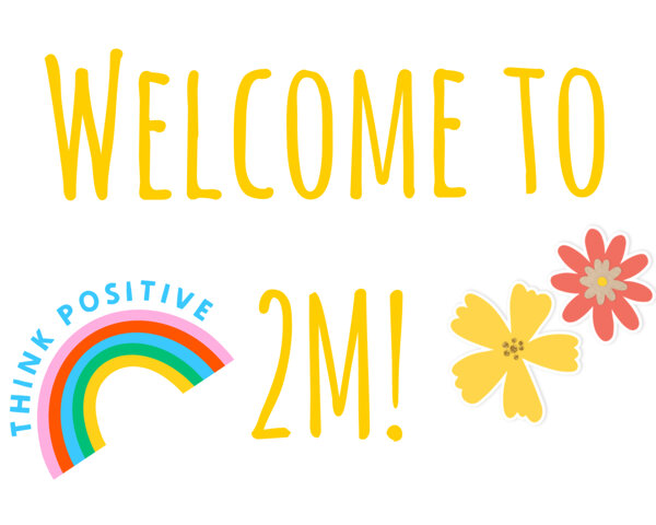 Image of Welcome to 2M!