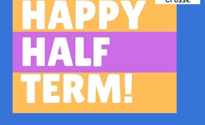 Image of Happy Half Term! 