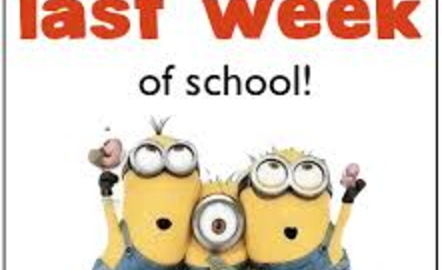 Image of Our last week of school