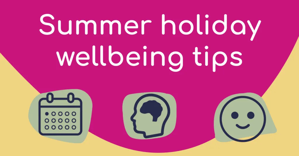Image of Summer Holiday Wellbeing Tips!