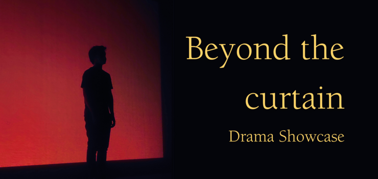Image of Beyond the Curtain Drama Showcase coming soon