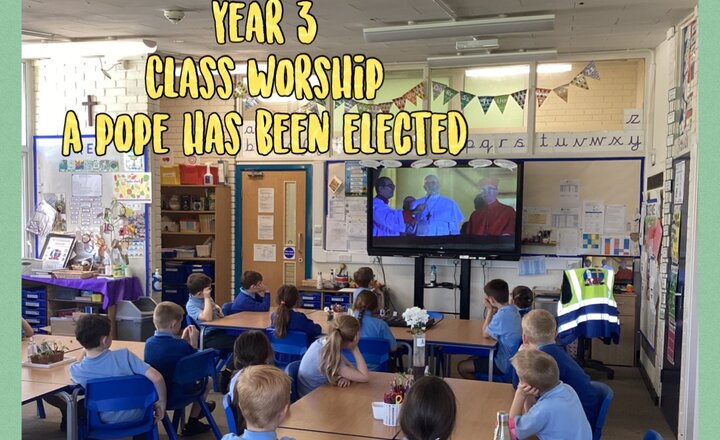 Image of Year 3 - Class Worship- A new Pope has been elected. 