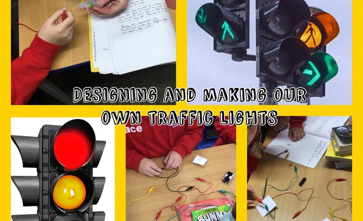 Image of Year 6 Science - Designing and making our own set of traffic lights