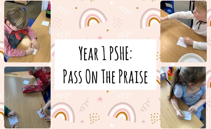 Image of Year 1 PSHE: Passing On The Praise