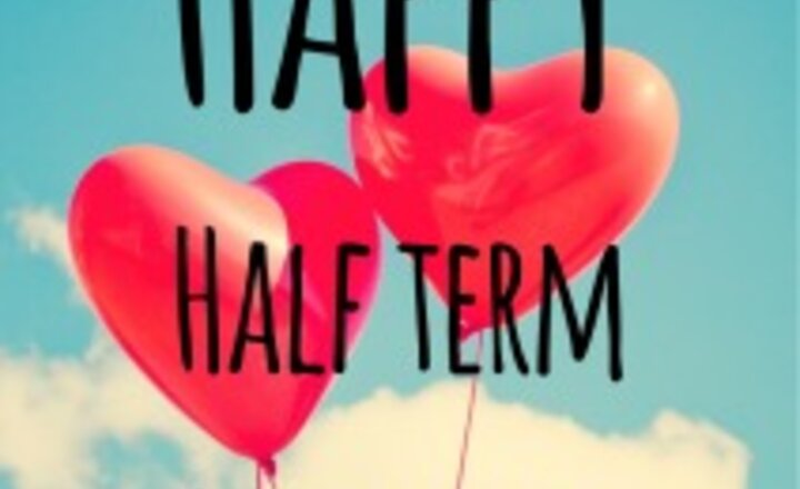 Image of Happy half term holiday! 