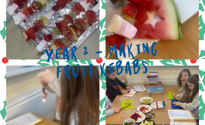 Image of Year 2 - Making festive fruit kebabs